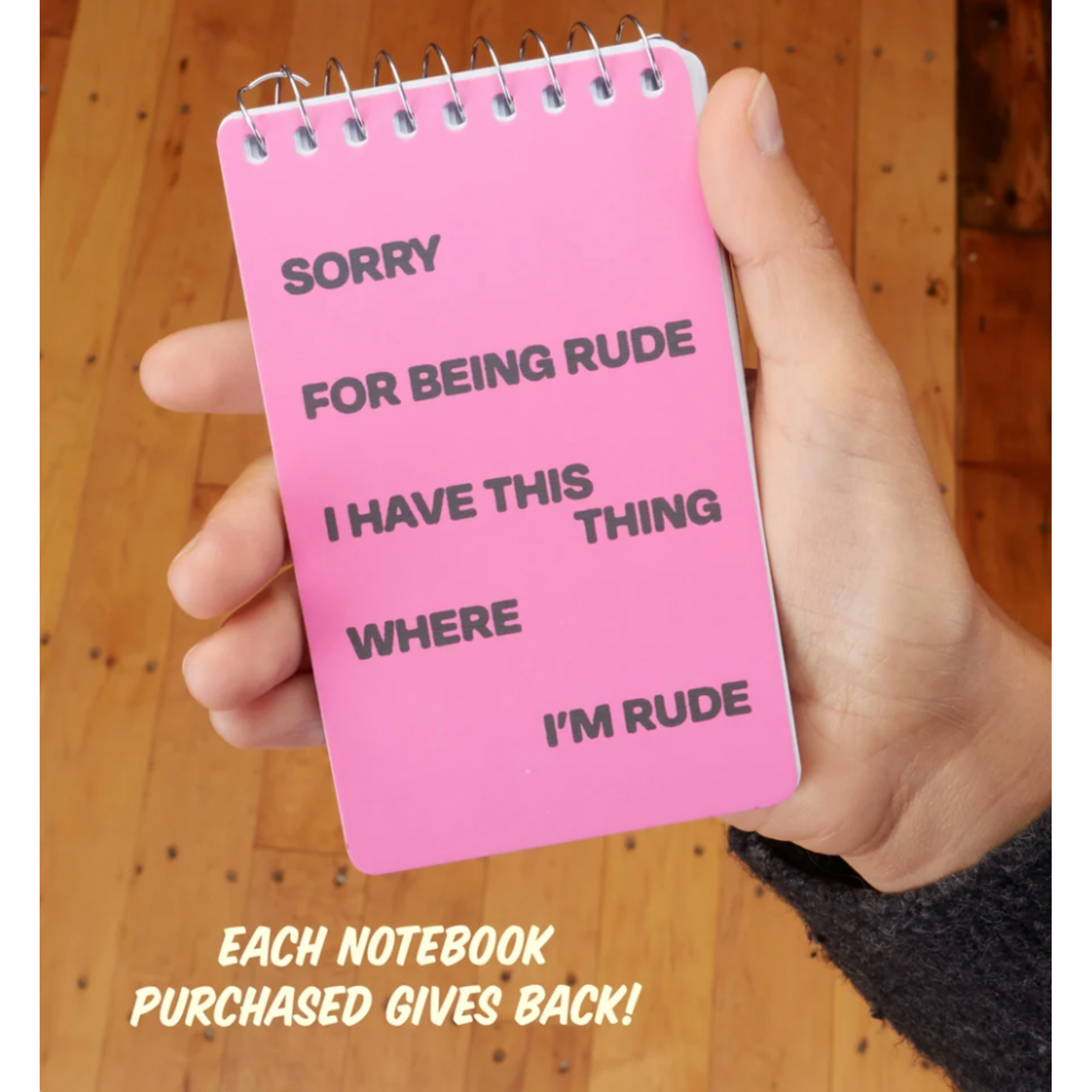Small Notebook - Sorry For Being Rude, I Have This Thing Where I'm Rude