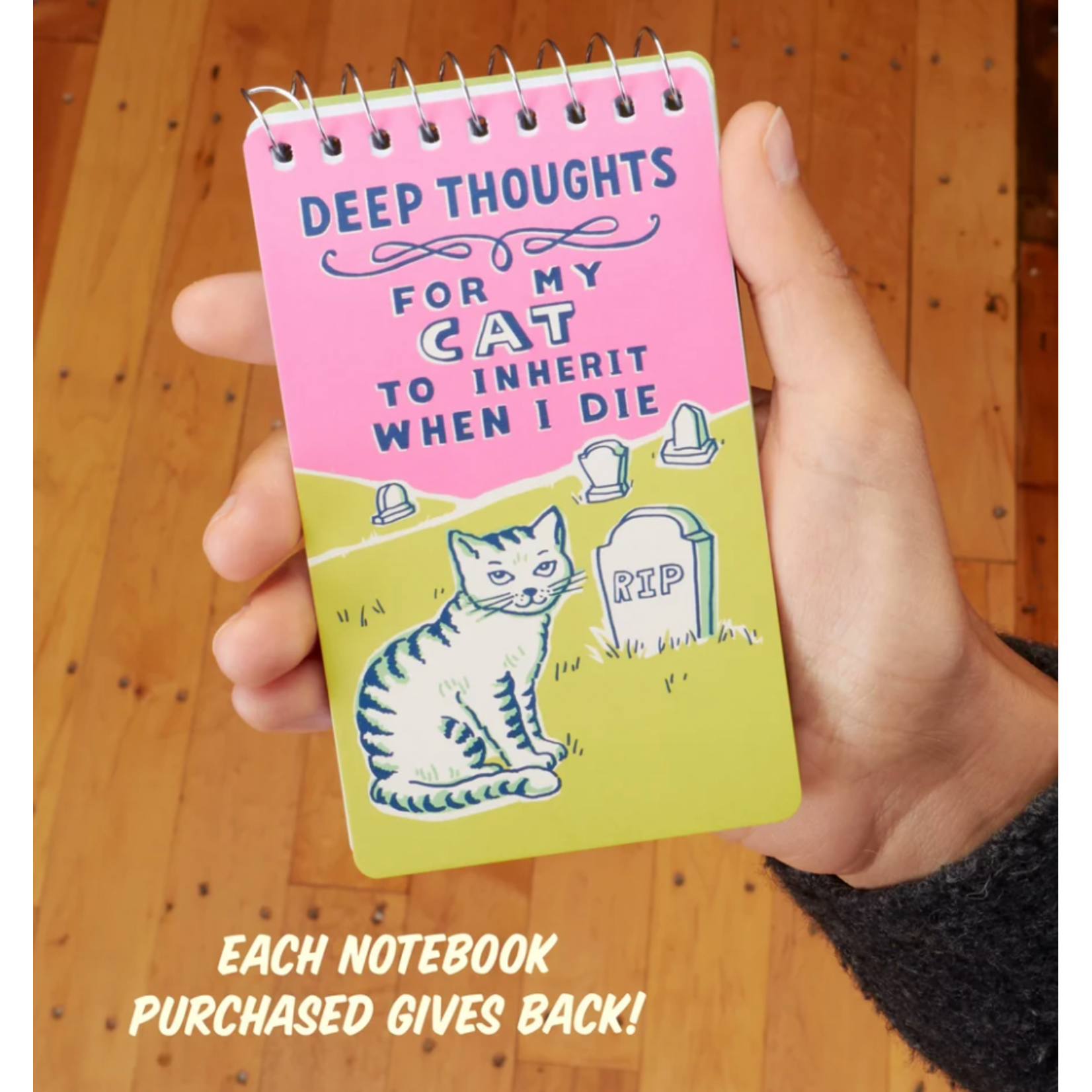 Small Notebook - Deep Thoughts For My Cat To Inherit When I Die