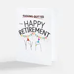 Bad Annie’s Card - Fucking Quitter I Mean: Happy Retirement INSIDE: Blank