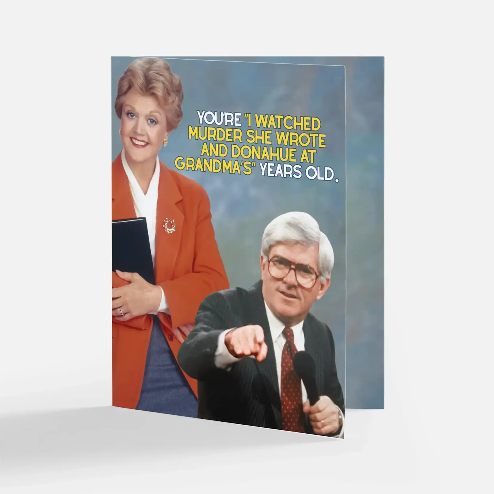 Bad Annie’s Card - You’re “I Watched Murder She Wrote And Donahue At Grandma’s” Years Old INSIDE: But You Lived To Tell The Tale Of Lawn Jarts And That Is Legendary (Birthday)