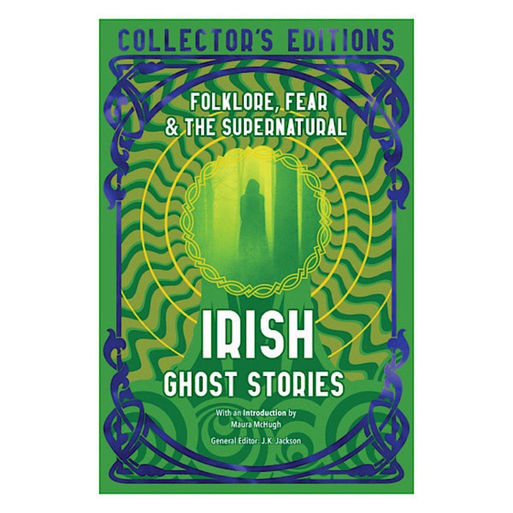 Book - Irish Ghost Stories: Folklore, Fear, & The Supernatural (Collector’s Edition)