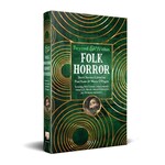 Book - Folk Horror: Short Stories Edited By Paul Kane & Marie O’Regan (Beyond & Within)