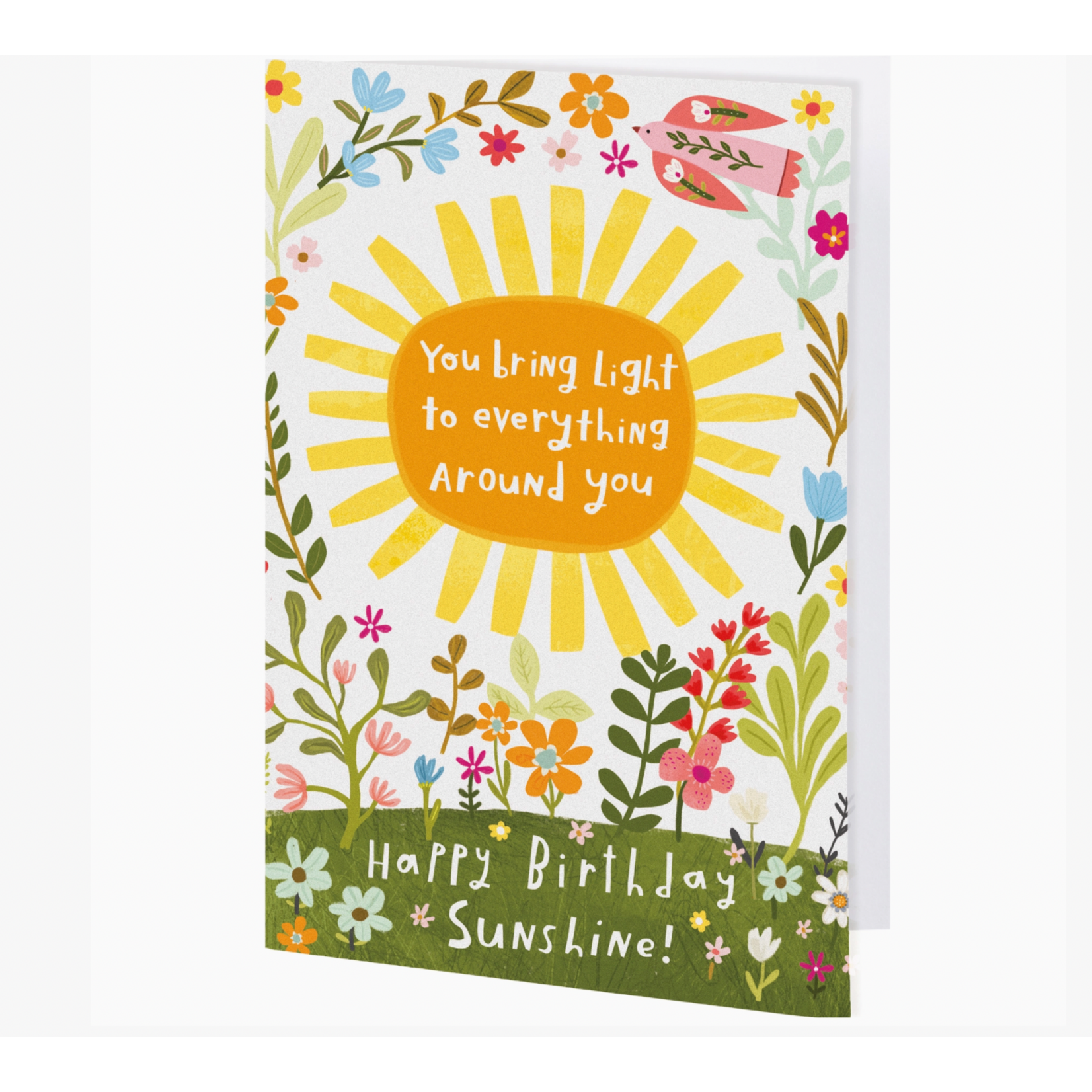 Card - You Bring Light To Everything Around You - Happy Birthday, Sunshine!