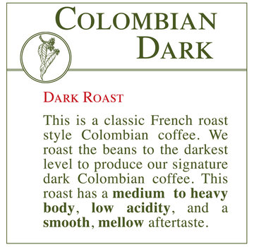 Fresh Roasted Coffee - Colombian Dark Roast