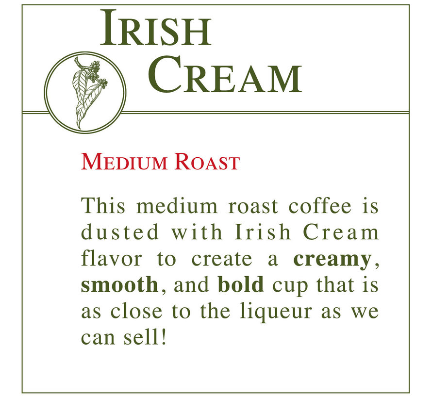 Fresh Roasted Coffee - Irish Cream