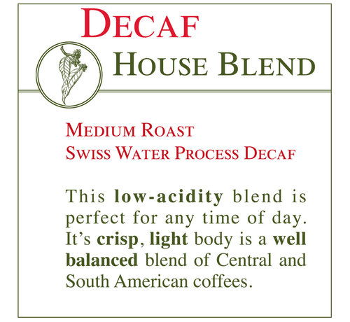 Fresh Roasted Coffee - DECAF House Blend