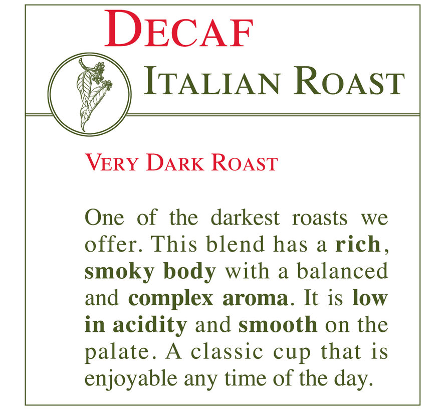 Fresh Roasted Coffee - DECAF Italian Roast
