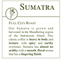 Fresh Roasted Coffee - Sumatra