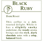 Fresh Roasted Coffee - Black Ruby