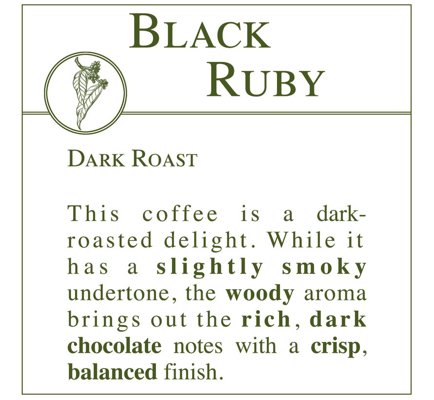 Fresh Roasted Coffee - Black Ruby