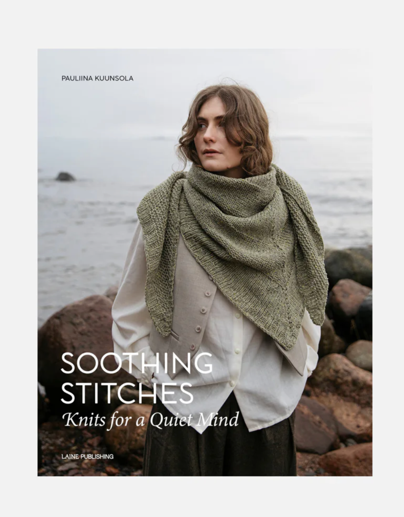 Laine Magazine Soothing Stitches : Knits for a Quiet Mind