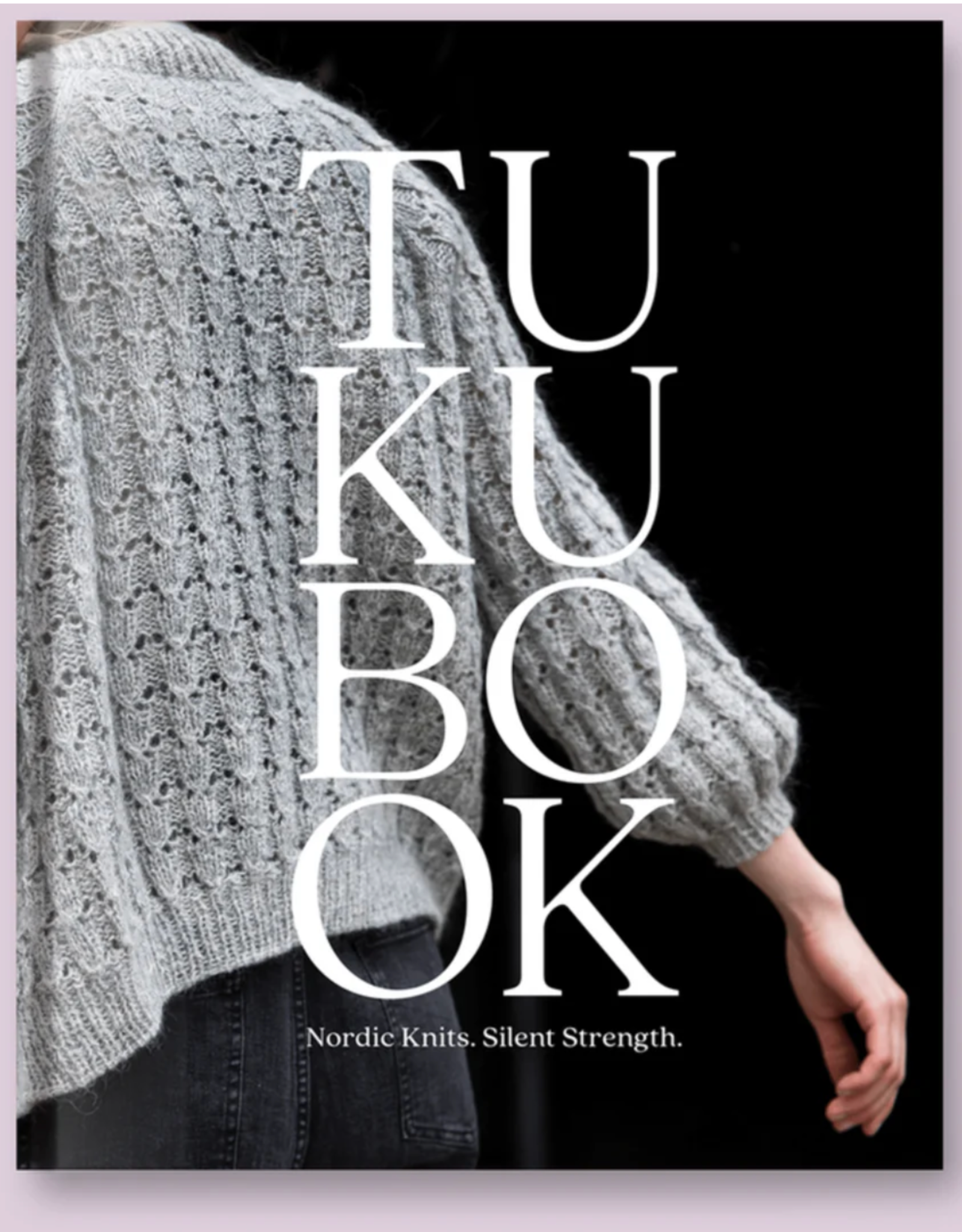 Laine Magazine Tukubook: Nordic Knits, Silent Strength