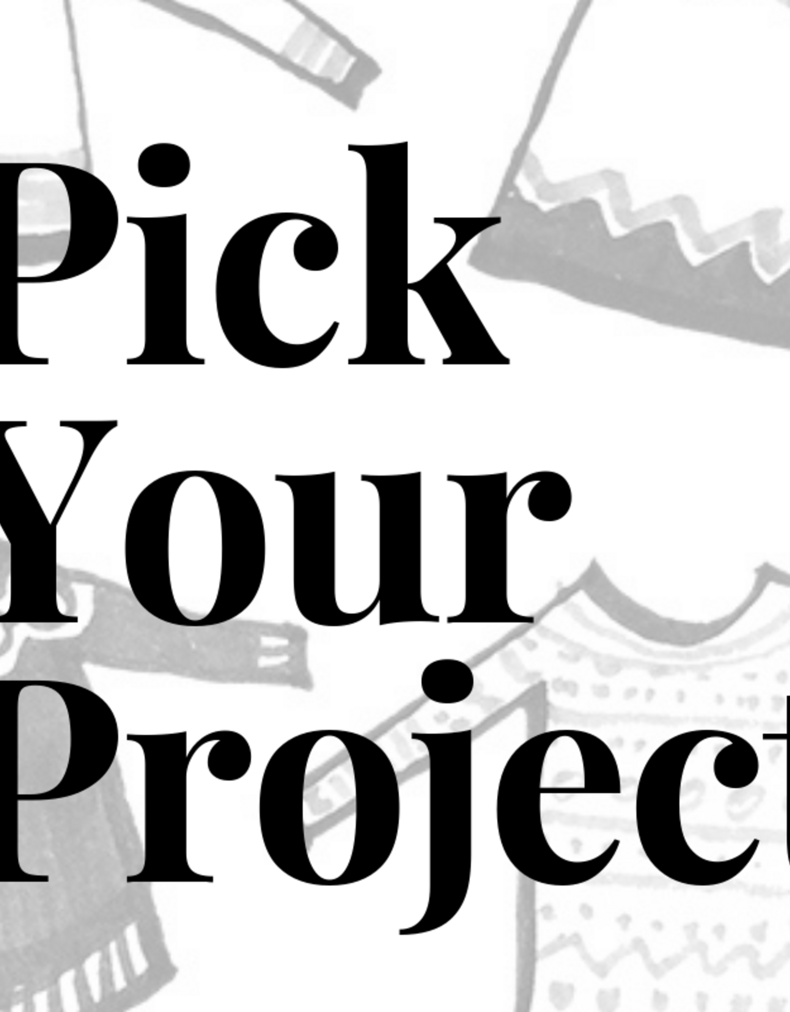 Class-Patti's Pick Your Project - Sundays 12p-2pm FALL 2026