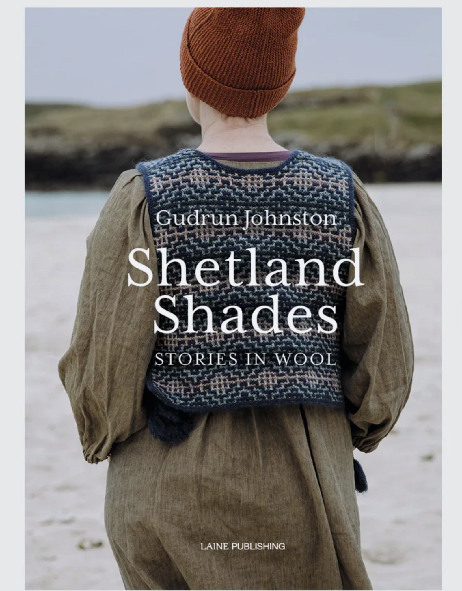 Laine Magazine Shetland Shades Stories in Wool