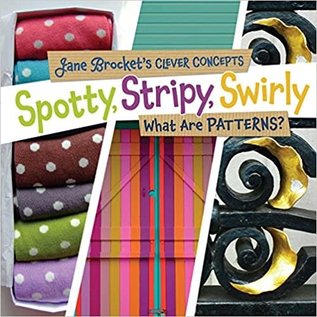 Millbrook Press SPOTTY STRIPY SWIRLY WHAT ARE PATTERNS