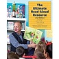 SCHOLASTIC The Ultimate Read-Aloud Resource, 2nd Edition: Making Every Moment Intentional and Instructional with Best Friend Books