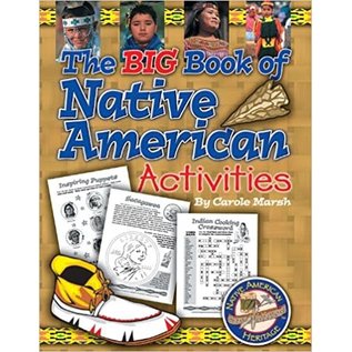 GALLOPADE INTERNATIONAL The Big Book of Native American Activities by Carole Marsh