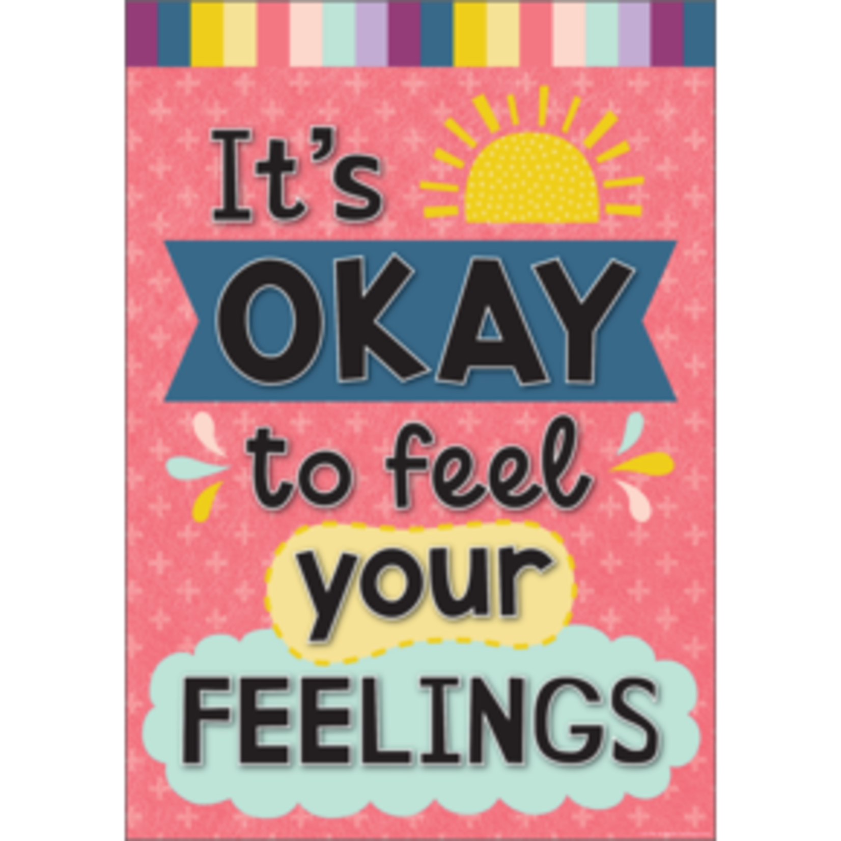 Teacher Created Resources Itâ€™s Okay to Feel Your Feelings Positive Poster [TCR7444]