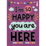 Teacher Created Resources Iâ€™m So Happy You Are Here Positive Poster [TCR7445]