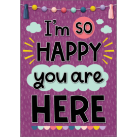 Teacher Created Resources I’m So Happy You Are Here Positive Poster