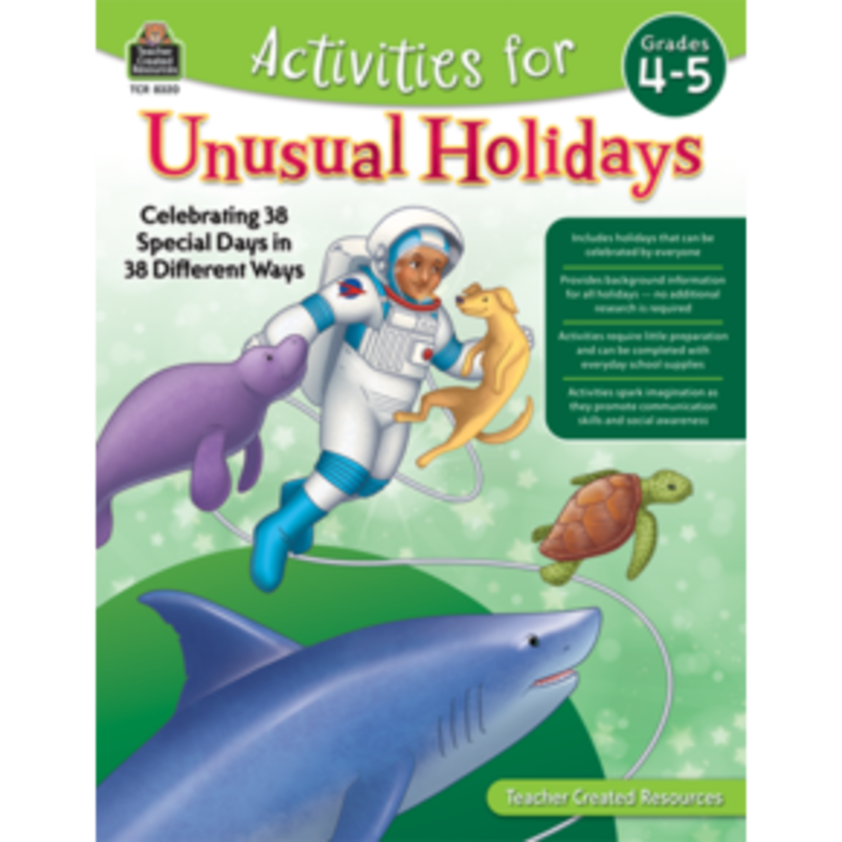 Teacher Created Resources Activities for Unusual Holidays: Celebrating 38 Special Days in [TCR8320]