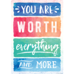 Teacher Created Resources You Are Worth Everything and More Positive Poster [TCR7560]