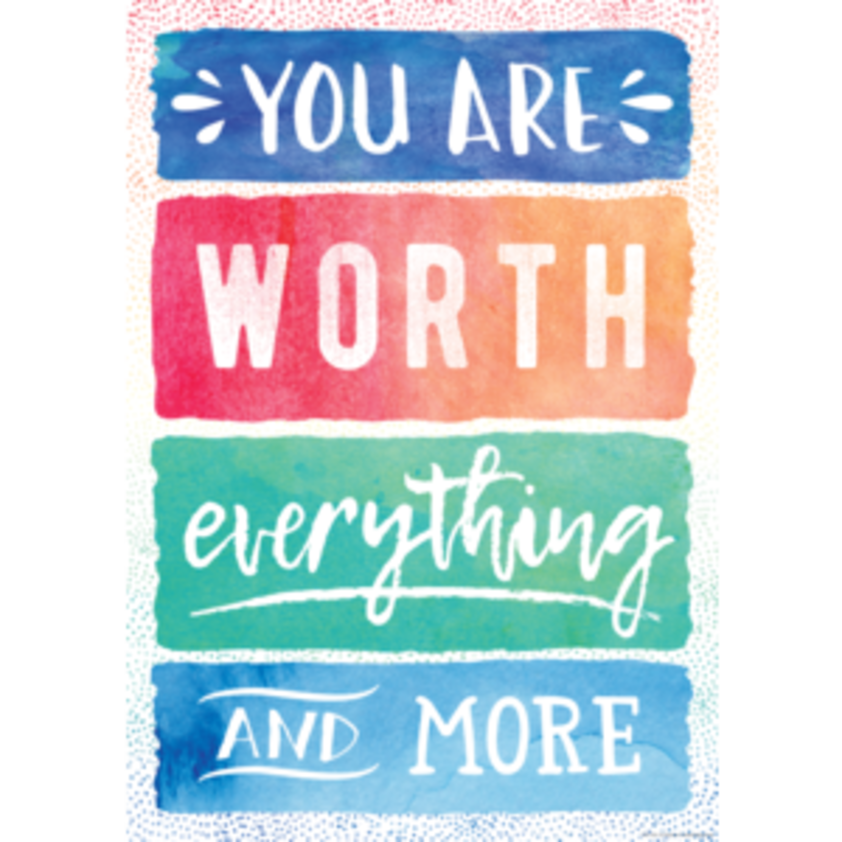 Teacher Created Resources You Are Worth Everything and More Positive Poster [TCR7560]