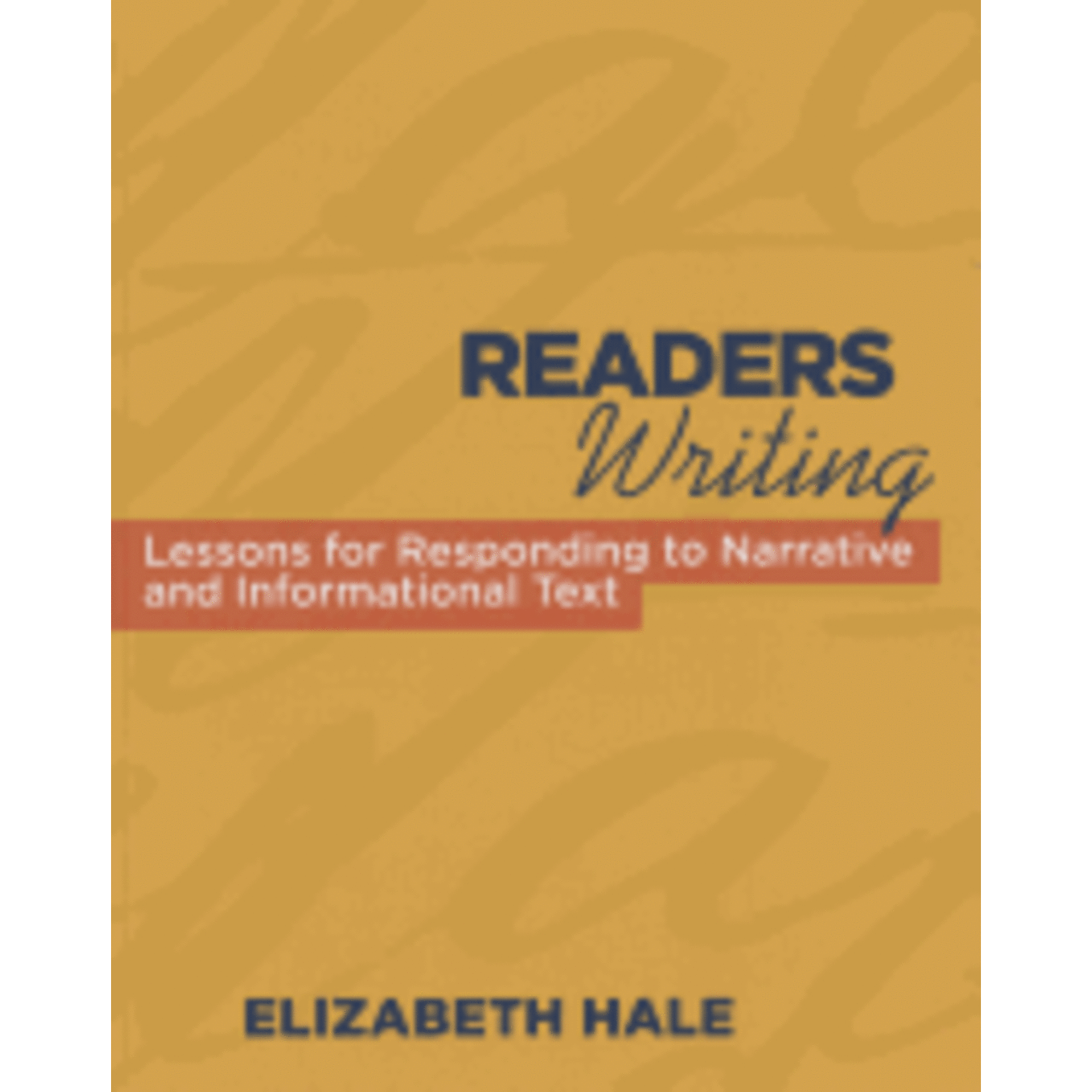 STENHOUSE Reader's Writing by Elizabeth Hale [9781571108432]
