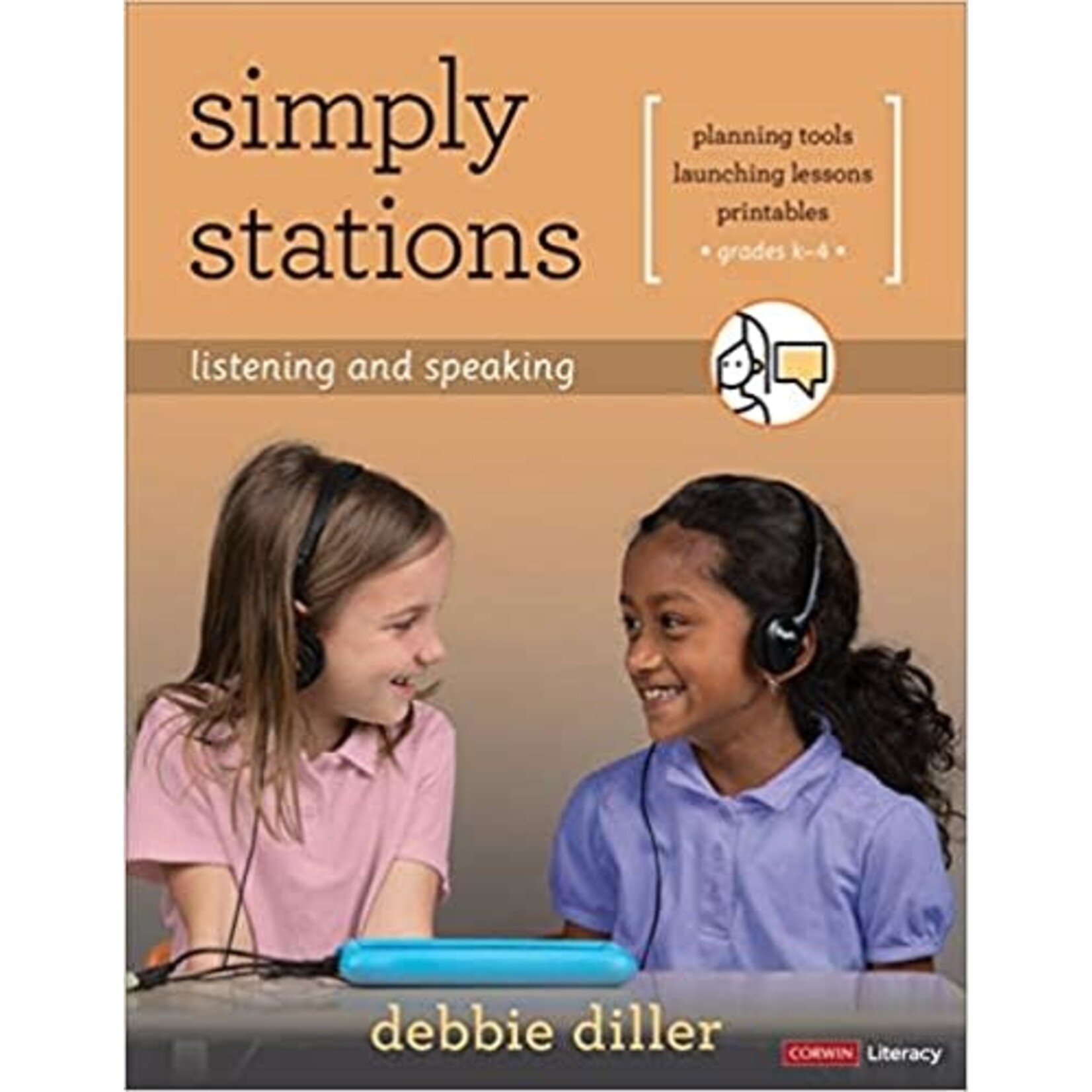 SAGE CORWIN Simply Stations: Listening and Speaking, Grades K-4 [9781544367163]