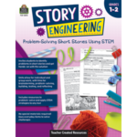 Teacher Created Resources Story Engineering: Problem-Solving Short Stories Using STEM (Gr. 1-2) [TCR8273]