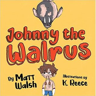 DW Books Johnny the Walrus by Matt Walsh