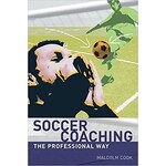A & C Black Soccer Coaching: The Professional Way by Malcolm Cook [9780713674859]