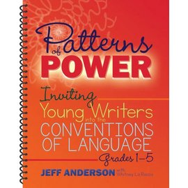 STENHOUSE Patterns of Power: Inviting Young Writers into the Conventions of Language, Grades 1-5