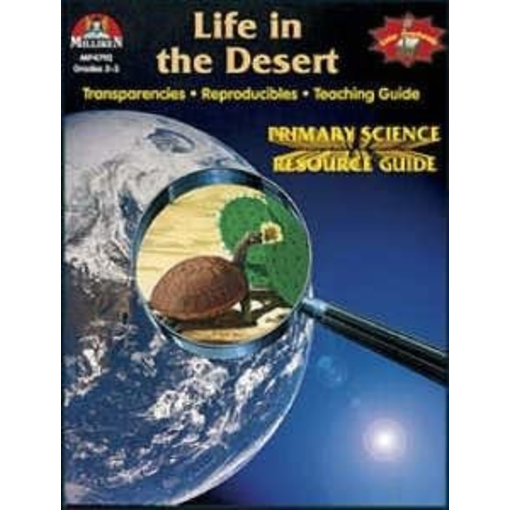 Milliken Life in the Desert- Primary Science Resource Guide [MP4792]