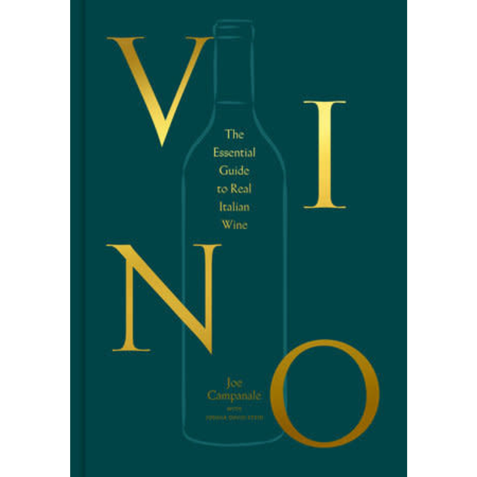 Clarkson Potter Vino The Essential Guide to Real Italian Wine by Joe Campanale and Joshua David Stein [Hardcover] [9780593136140]