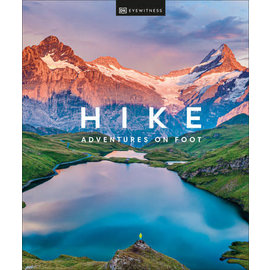 DK Hike: Adventures on Foot Author:  DK Eyewitness [Hardcover]