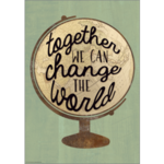 Teacher Created Resources Together We Can Change the World Positive Poster [TCR7436]