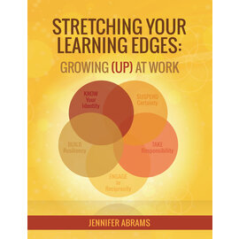 Stretching Your Learning Edges : Growing Up at Work by Jennifer Abrams