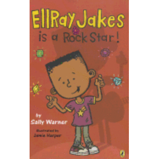 PENGUIN RANDOM HOUSE EllRay Jakes Is a Rock Star! ( EllRay Jakes #02 ) by Sally Warner