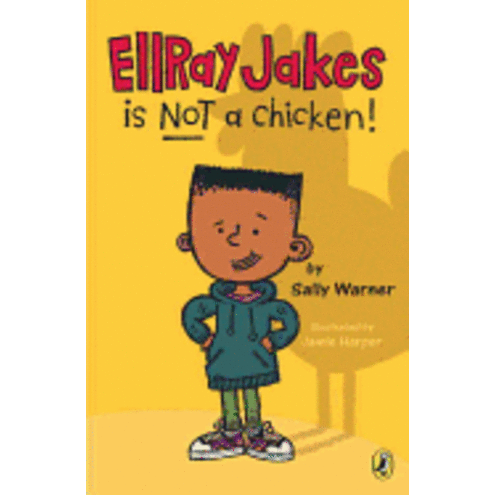 PENGUIN RANDOM HOUSE EllRay Jakes Is Not a Chicken! ( EllRay Jakes #01 ) [9780142419885]