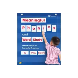 Benchmark Education Meaningful Phonics and Word Study: Lesson Fix Ups for Impactful teaching by W Blevins