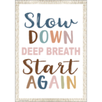 Teacher Created Resources Slow Down, Deep Breath, Start Again Positive Poster [TCR7160]