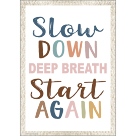 Teacher Created Resources Slow Down, Deep Breath, Start Again Positive Poster