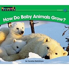 NEWMARK LEARNING How Do Baby Animals Grow?