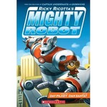 SCHOLASTIC Ricky Ricotta's Mighty Robot (Ricky Ricotta's Mighty Robot #1) [9780545630092]