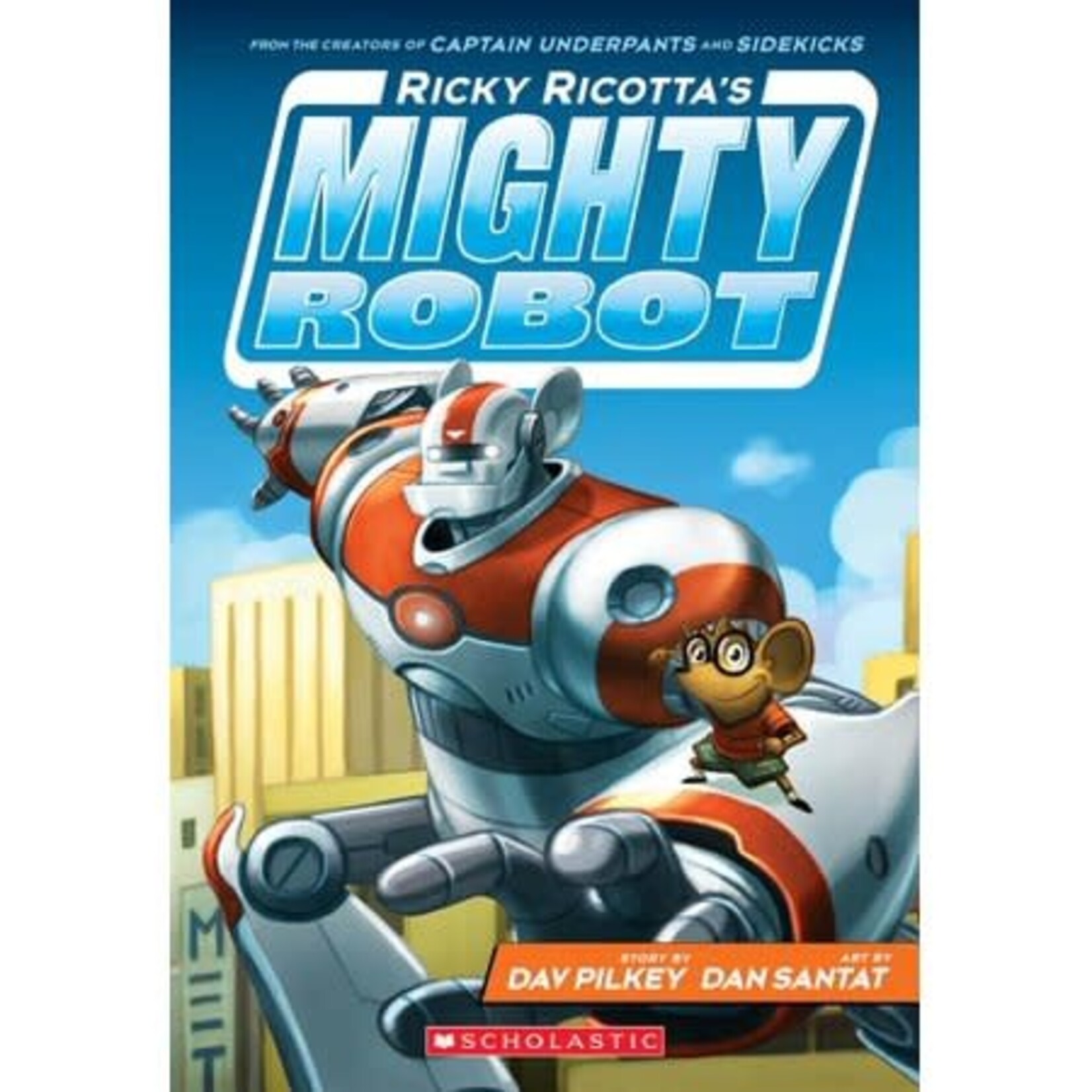 SCHOLASTIC Ricky Ricotta's Mighty Robot (Ricky Ricotta's Mighty Robot #1) [9780545630092]