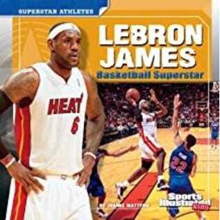 CAPSTONE Lebron James: Basketball Superstar ( Sports Illustrated Kids: Superstar Athletes (Paperback) )