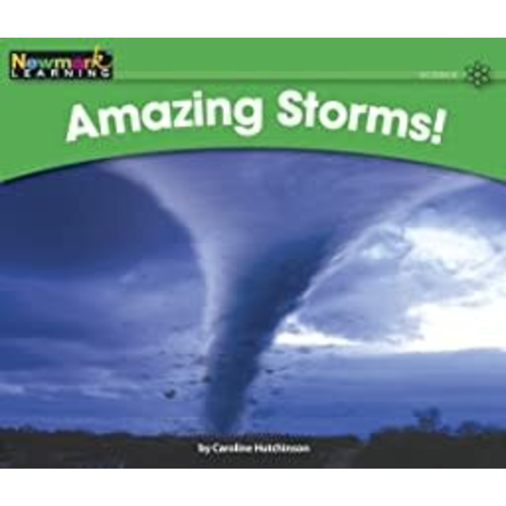NEWMARK LEARNING Amazing Storms [NL0380]