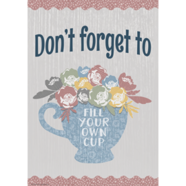 Teacher Created Resources Don’t Forget to Fill Your Own Cup Positive Poster