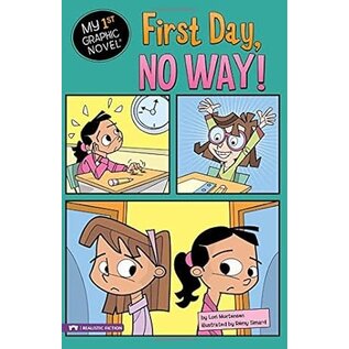 CAPSTONE First Day, No Way! (My First Graphic Novel)